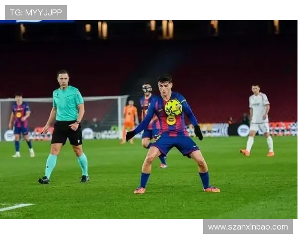 佩德里与拉菲尼亚状态回暖，巴萨重燃争冠希望分析